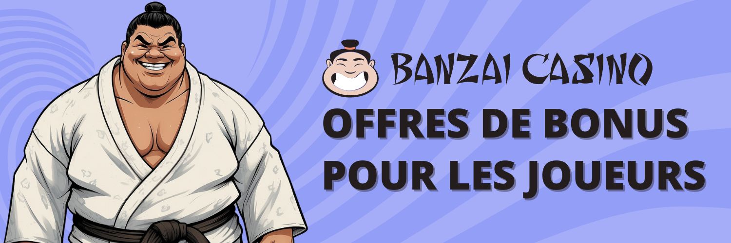 Banzai Casino - Offres de bonus pour les joueurs